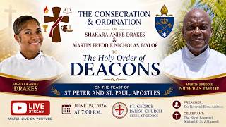 The Consecration and Ordination of Shakara Anike Drakes & Martin Freddie Nicholas Taylor