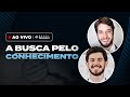 A BUSCA PELO CONHECIMENTO | com Augusto Ollivieri e Gabriel Kanner| Travessia