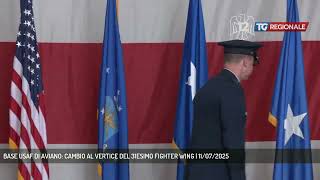 BASE USAF DI AVIANO: CAMBIO AL VERTICE DEL 31ESIMO FIGHTER WING | 11/07/2025