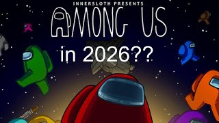 Among Us in 2026 is UNHINGED