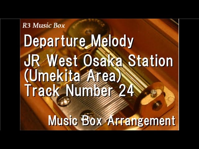Departure Melody/JR West Osaka Station (Umekita Area) Track Number