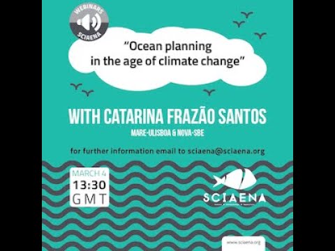 Webinar "Ocean Planning in the Age of Climate Change" with Catarina Frazão Santos