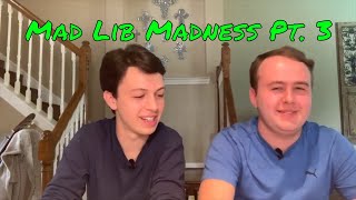Mad Lib Madness Part 3/// College and Back