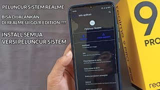 PELUNCUR SISTEM BISA DIJALANKAN REALME UI GO/R EDITION ? INSTALL SEMUA VERSI PELUNCUR SISTEM REALME screenshot 4