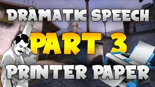 CS:GO DRAMATIC SPEECH 3 | PRINTER PAPER