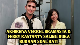 AKHIRNYA VERREL & FEBBY BUKA BUKAAN SOAL KEDEKATAN MEREKA