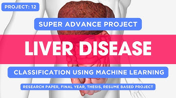 Advance Project : Liver Disease Classification Using Machine Learning