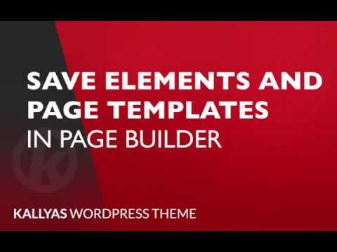 Save Elements and Templates ( Kallyas WordPress theme v4.0  )