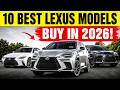 10 Best Lexus Models You Should Actually Buy in 2026 Before Prices Rise