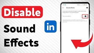 How To Disable Sound Effects On LinkedIn (Updated)