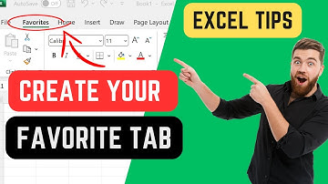 Create Your Favorite Tab in Excel Ribbon