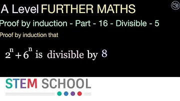 A Level Further Maths - Proof By Induction - Part 16 - Divisibility - 5