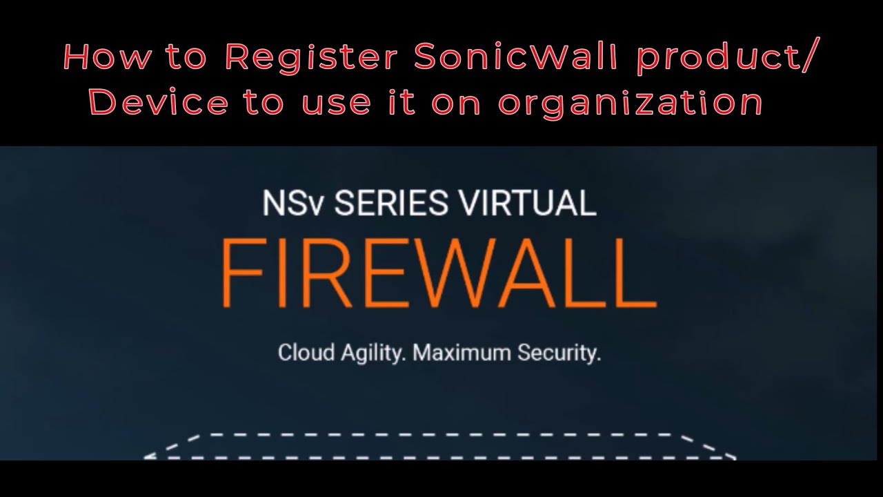 SonicWALL Firewall NsV 270 on VMware Step by step configuration part 2 | Product Registration