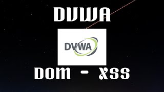 Mastering DVWA: Solving the DOM XSS Challenge | Web Security Exploits