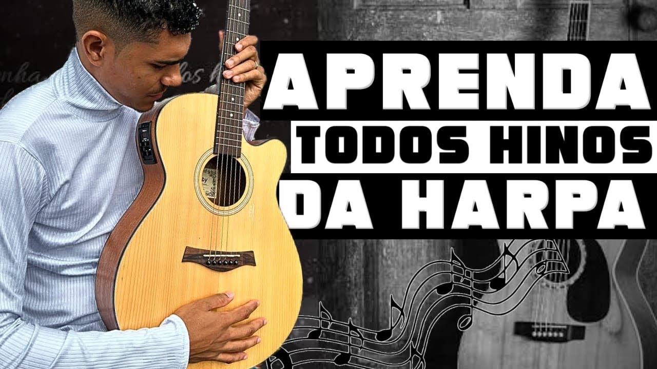 COMO TOCAR TODOS HINOS DA HARPA