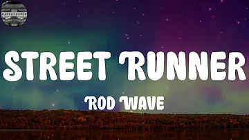 Rod Wave - Street Runner (Lyrics)