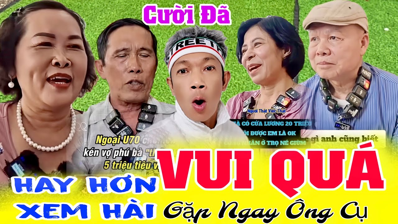 Tuyệt Vời: Hay Hơn Xem Hài: Ông Ngoại Bà Ngoại Lên Tuyển Vợ Tuyển Chồng Quá Vui 👍 Đoạn Gần Cuối 