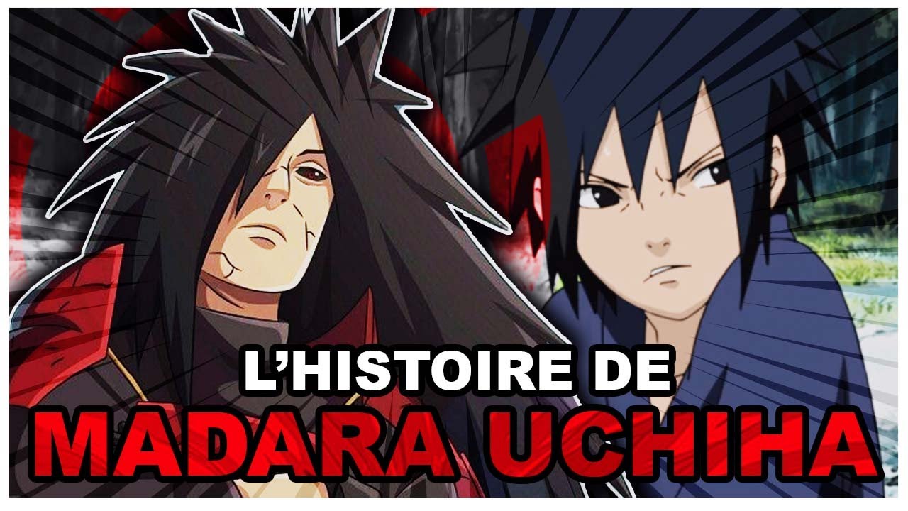 Histoire de Madara Uchiwa Naruto