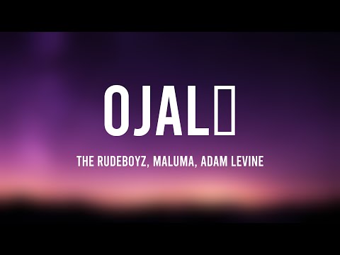 Ojalá - The Rudeboyz, Maluma, Adam Levine (Lyrics Version) 🍀