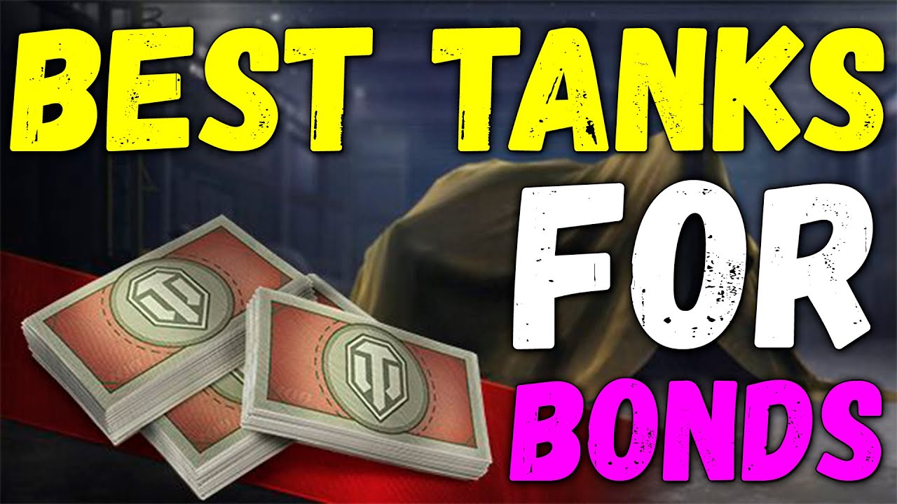 WHICH TANK TO BUY FOR BONDS WoT YouTube