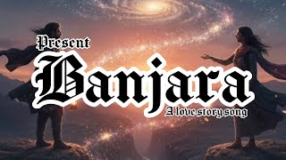 Banjara-A love Story Song | Lyrics song video | @JacketJesterOG screenshot 4