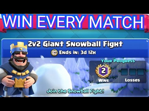 HOW TO WIN 2V2 GIANT SNOWBALL FIGHT IN CLASH ROYALE !!