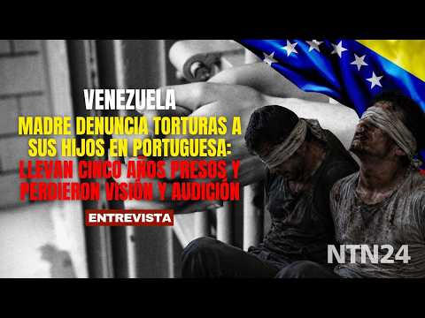 Mother denounces torture of her sons in Portuguesa: five years imprisoned and loss of vision and ...