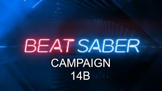 Beat Saber Campaign 14B