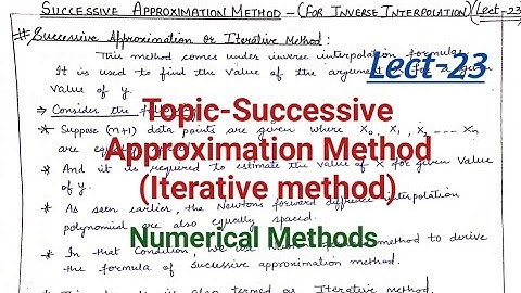Successive Approximation Method/ Iterative Method for Inverse Interpolation- N.M (Lect-23)