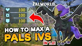 How To Max A Pals Ivs In Palworld 1.0