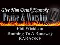 Phil Wickham ~ Running To A Runaway Karaoke