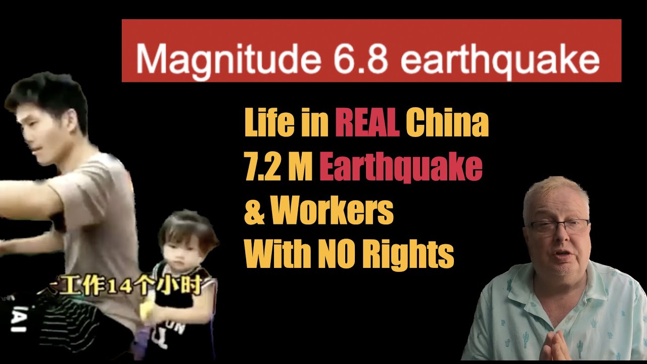 Life in REAL China 7.2 M Earthquake & Workers With NO Rights - YouTube