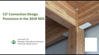 CLT Connection Design Provisions in the 2018 NDS Connection Design Solutions For Wood Frame Structures