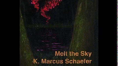 K  Marcus Schaefer - Melt the Sky (Full EP)