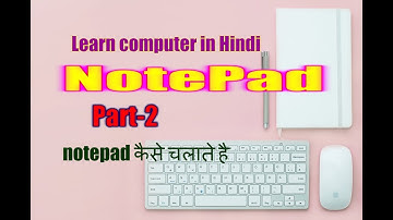 How to use NotePad in Computer part-2 in Hindi