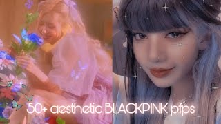 50+ aesthetic BLACKPINK pfps #blackpink #aesthetic #lisa #jisoo #rosé #jennie