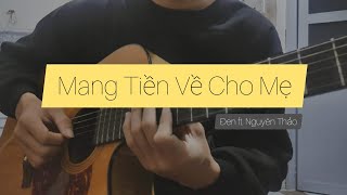 Mang Tiền Về Cho Mẹ - Đen ft. Nguyên Thảo (Guitar Solo)