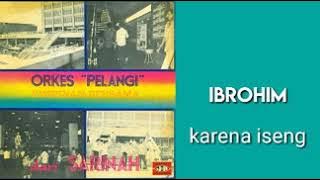 IBRAHIM - Karena Iseng