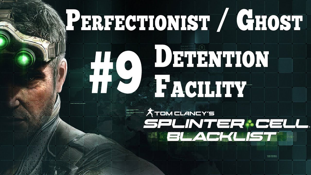 Splinter Cell Blacklist [Stealth Perfectionist Ghost] Walkthrough - Part 9 Detention Facility HD