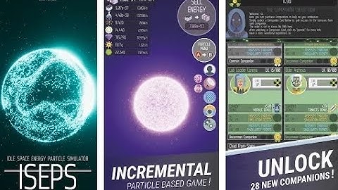 Idle Space Energy Particle Simulator: ISEPS (Early Access) - Android Gameplay