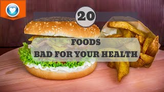 20 Foods That Are Bad for Your Health | 20 Lebensmittel, die schlecht für Ihre Gesundheit sind!