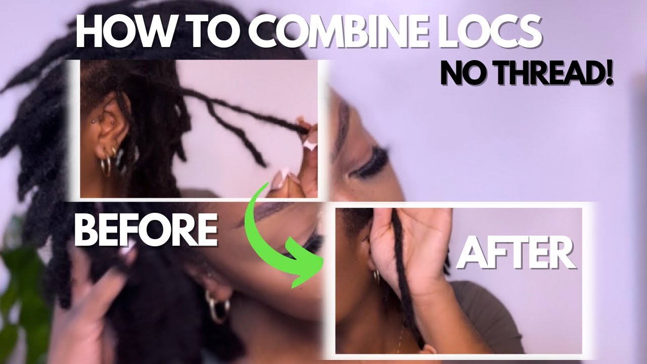 How to Combine Your Locs | Two Methods | Step By Step - YouTube