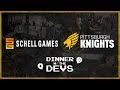 Dinner w/ the Devs- Knights Edition