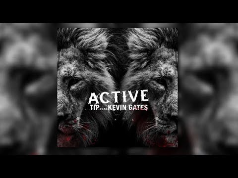 TI ft Kevin Gates - Active (Audio) 