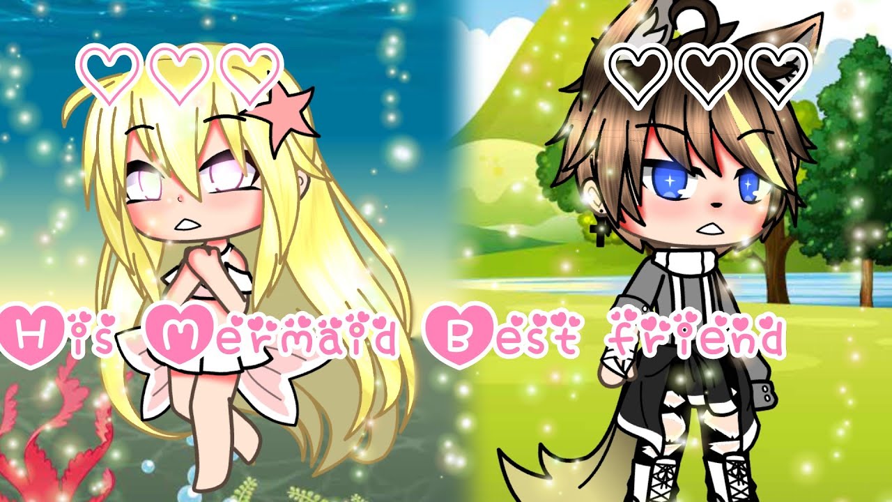 ×His Mermaid Bestfriend×||GLMM||