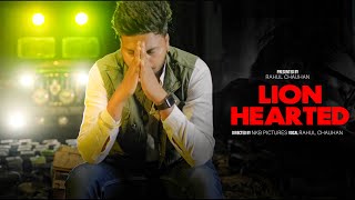 LION HEARTED OFFICIAL MUSIC VIDEO - (NKB PICTURES FT RAHUL CHAUHAN)