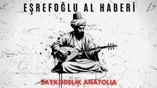 Eşrefoğlu Al Haberi Saykodelik Anatolia (Psychedelic Rock Cover)