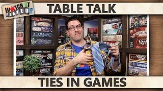 Table Talk 43 - Ties In Games