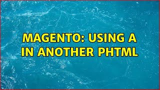 Magento: Using a <div> in another phtml (2 Solutions!!)