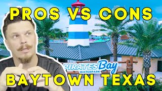Moving to Baytown Texas the Best and Worst